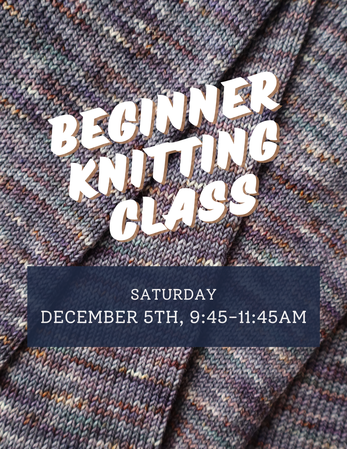 Beginner Knitting Class - Saturday 12/5