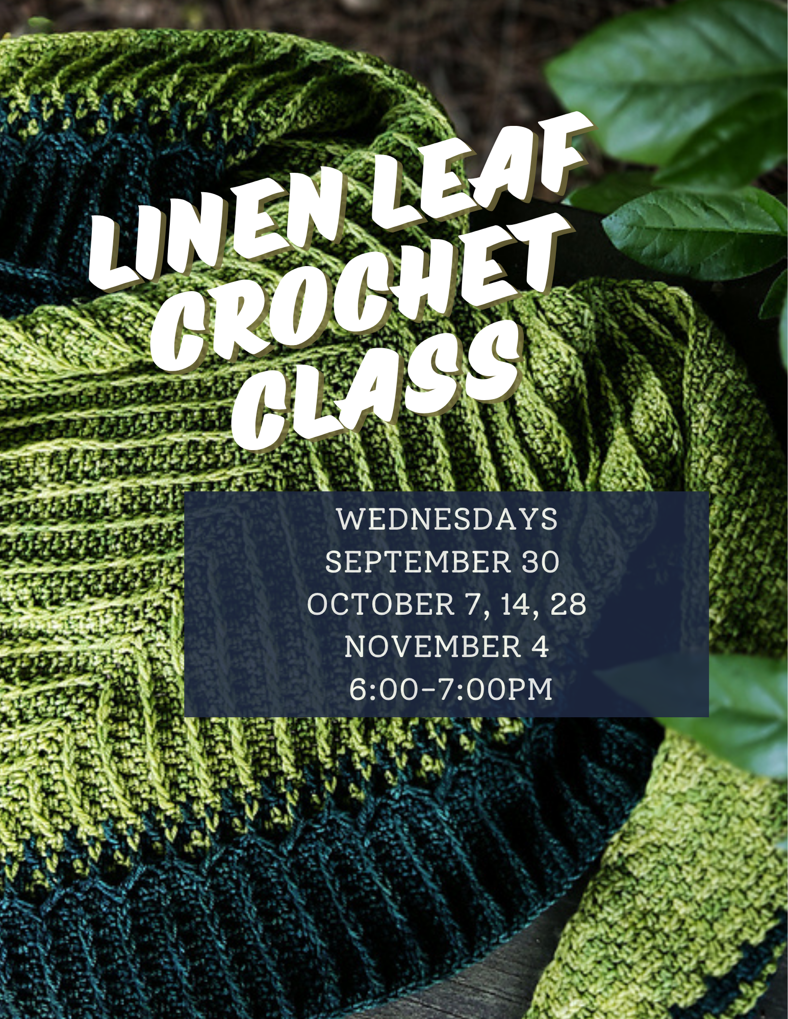 Linen Leaf Shawl Crochet Class - Wednesdays 9/30, 10/7, 10/14, 10/28, 11/4