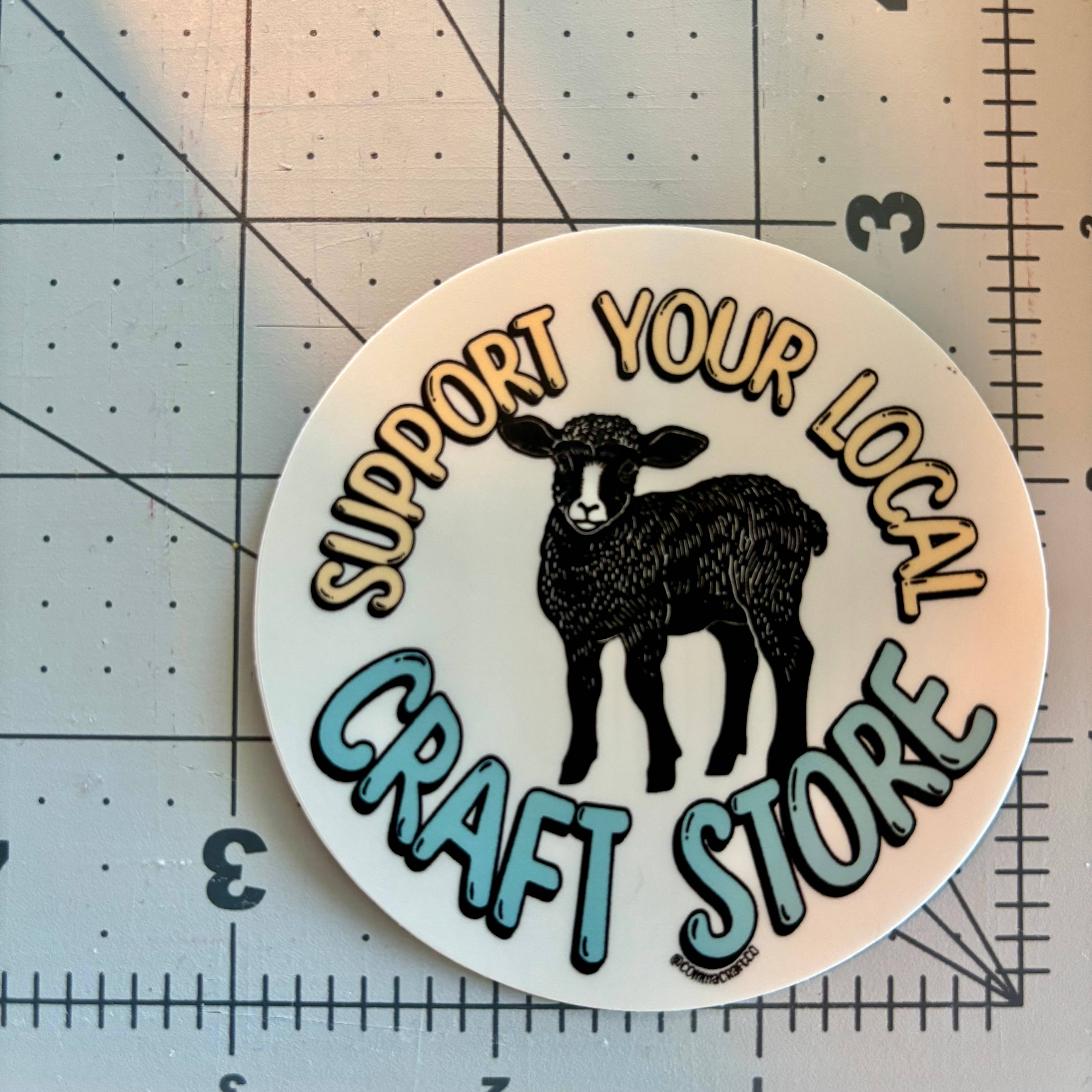 Support Your Local Craft Store Sticker